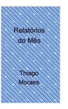 Paperback Relat?rios do M?s [Portuguese] Book