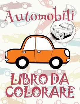✌ Automobili ✎ Auto Album Da Colorare ✎ Libro Da Colorare 7 Anni ✍ Libro Da Colorare 7 Anni: ✎ Cars Kids Coloring Book 1 Coloring Books for Kids ✎ (Coloring Book Enfants) Homeschool Materials Auto Alb