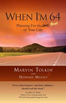 Paperback When I'm 64: Planning for the Best of Your Life Book