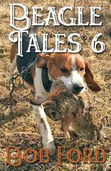 Beagle Tales 6 - Book #6 of the Beagle Tales