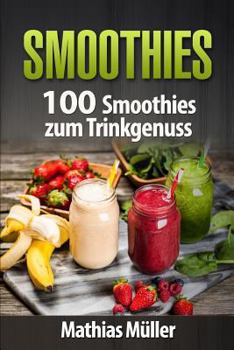 Paperback Smoothies: 100 Smoothies zum Trinkgenuss aus dem Thermomix [German] Book