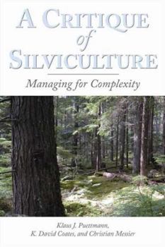 Hardcover A Critique of Silviculture: Managing for Complexity Book