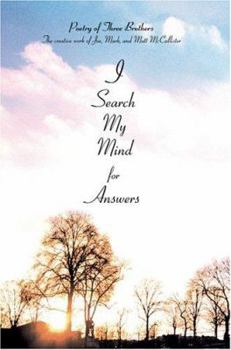 Paperback I Search My Mind for Answers: Poetry of Three Brothers Book