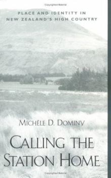 Paperback Calling the Station Home: Place and Identity in New Zealand's High Country Book
