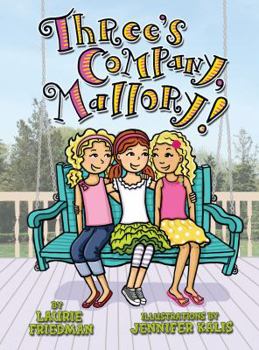 Three's Company, Mallory! - Book #21 of the Mallory McDonald