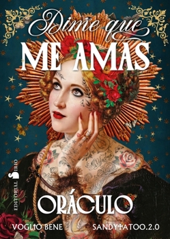 Paperback Dime Que Me Amas. Oraculo [Spanish] Book