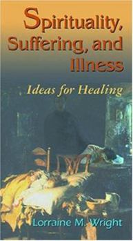 Paperback Spirituality, Suffering, and Illness: Ideas for Healing Book
