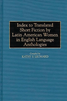 Hardcover Index to Translated Short Fiction by Latin American Women in English Language Anthologies Book