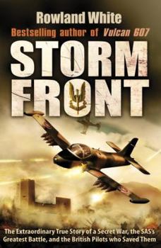 Paperback Storm Front: The Epic True Story of a Secret War, the SAS's Greatest Battle, and the British Pilots Who Saved Them Book
