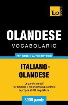 Paperback Vocabolario Italiano-Olandese per studio autodidattico - 3000 parole [Italian] Book