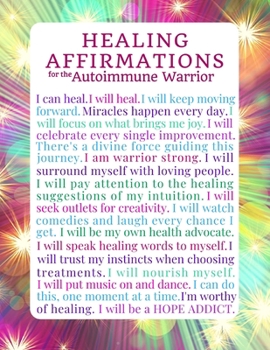 Healing Affirmations for the Autoimmune Warrior: Blank Journal Notebook for Those with Immune Disorders, Lupus, Hashimoto's