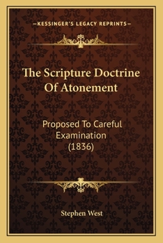 Paperback The Scripture Doctrine Of Atonement: Proposed To Careful Examination (1836) Book