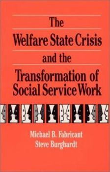 Paperback The Welfare State Crisis and the Transformation of Social Service Work Book