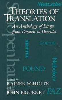 Paperback Theories of Translation: An Anthology of Essays from Dryden to Derrida Book