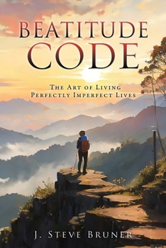 Paperback Beatitude Code: The Art of Living Perfectly Imperfect Lives Book