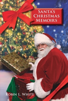 Paperback Santa's Christmas Memoirs: Volume 1 Book