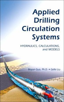 Paperback Applied Drilling Circulation Systems: Hydraulics, Calculations and Models Book