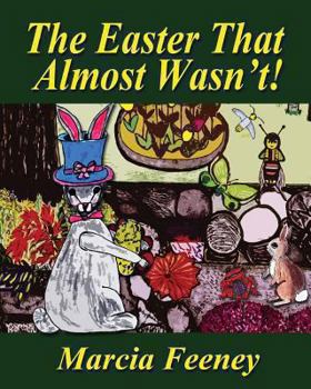 Paperback The Easter That Almost Wasn't! Book