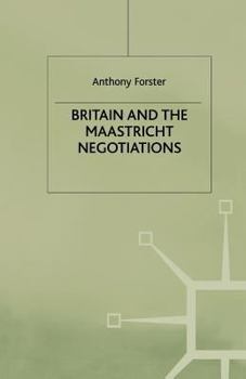 Paperback Britain and the Maastricht Negotiations Book