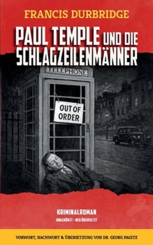 Paul Temple und die Schlagzeilenmänner (German Edition)