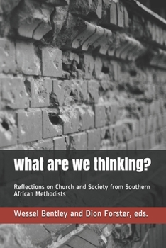 Paperback What are we thinking?: Reflections on Church and Society from Southern African Methodists Book