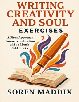 Writing Creativity and Soul Exercises: A Firm Approach towards realization of Sue Monk Kidd tenets
