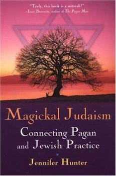 Paperback Magickal Judaism: Connecting Jewish and Pagan Practice Book