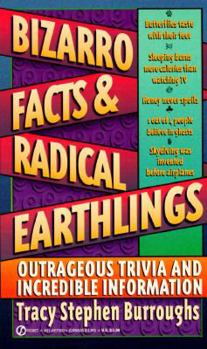 Mass Market Paperback Bizarro Facts and Radical Earthlings: 2outrageous Trivia and Incredible Information Book