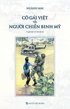 Paperback Co Gai Viet Va Nguoi Chien Binh My [Vietnamese] Book
