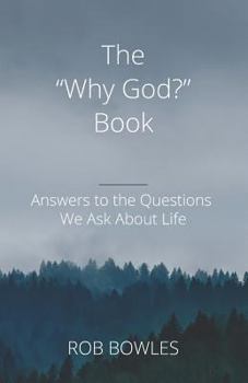 Paperback The "why God?" Book: Answers to the Questions We Ask about Life Book