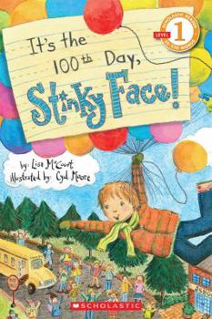Scholastic Reader Level 1: It's the 100th Day, Stinky Face! - Book  of the Stinky Face