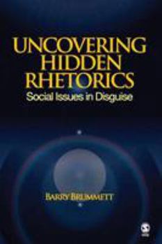 Paperback Uncovering Hidden Rhetorics: Social Issues in Disguise Book