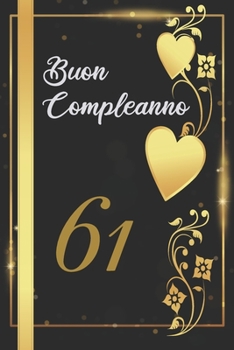 Paperback Buon Compleanno 61: Anni - Libro per gli ospiti -120 Pagine - Regalo per il compleanno [Italian] Book