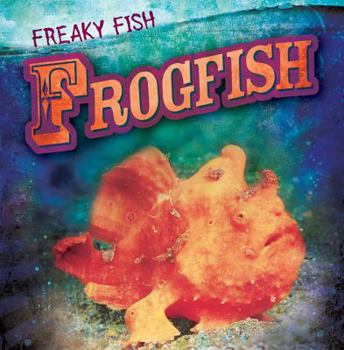 Frogfish - Book  of the Freaky Fish