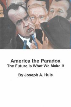 Paperback America the Paradox: The Future Is What We Make It Book