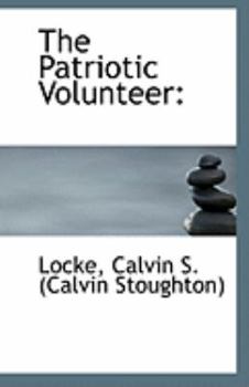 Paperback The Patriotic Volunteer Book