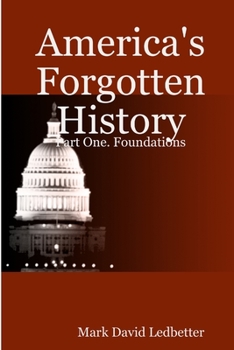 Paperback America's Forgotten History: Part One. Foundations Book