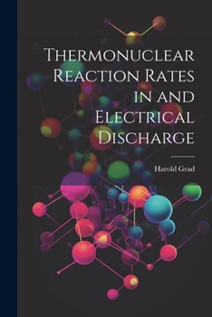 Paperback Thermonuclear Reaction Rates in and Electrical Discharge Book