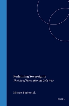 Hardcover Redefining Sovereignty: The Use of Force After the End of the Cold War Book