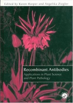 Hardcover Recombinant Antibodies: Applications in Plant Science and Plant Pathology Book