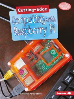 Cutting-Edge Computing with Raspberry Pi - Book  of the Cutting-Edge STEM