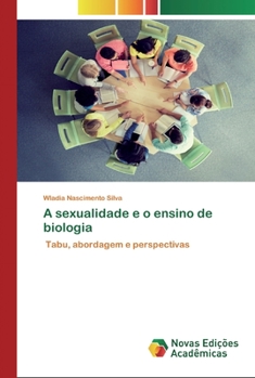 Paperback A sexualidade e o ensino de biologia [Portuguese] Book