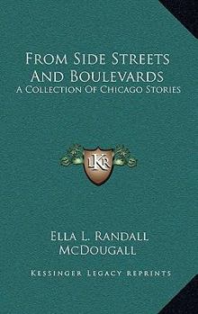 From Side Streets And Boulevards: A Collection Of Chicago Stories