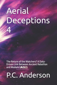 Aerial Deceptions 4: The Return of the Watchers? A Data-Driven Link Between Ancient Rebellion and Modern UAPs