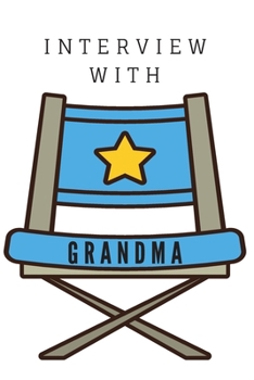 Paperback Interview With Grandma: A Grandmother's Legacy Journal with Prompted Questions for Grandma to Answer Book