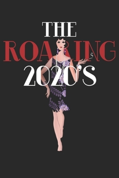 The Roaring 2020's: This Art Deco Roaring 20's is the perfect Notebook or Journal Gift for the New Year. 2020 Gift