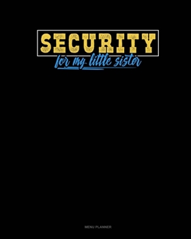 Paperback Security For My Little Sister: Menu Planner Book