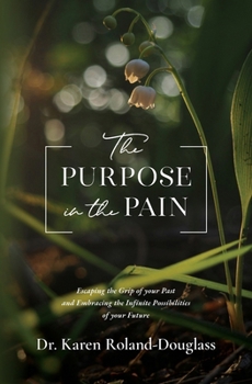 Paperback The Purpose in the Pain Book