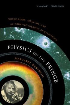 Paperback Physics on the Fringe: Smoke Rings, Circlons, and Alternative Theories of Everything Book
