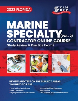 2023 Florida Marine Specialty Contractor: Volume 2: Study Review & Practice Exams
